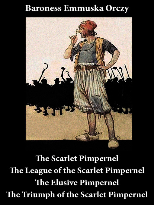 Title details for Scarlet Pimpernel by Baroness Emmuska Orczy - Wait list